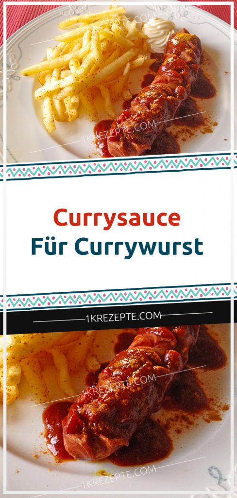 Currysauce für Currywurst – Einfache Rezepte